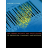 The Library Security and Safety Guide to Prevention, Planning, and Response