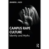 Campus Rape Culture: Identity and Myths
