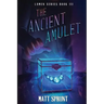 The Ancient Amulet: Lumen Epic Fantasy Series Book 3