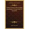 Medical Work of the Knights Hospitallers of Saint John of Jerusalem