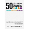 50 Lessons for Lawyers: Earn more. Stress less. Be awesome.