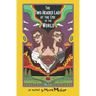The Two-Headed Lady at the End of the World: A Romance Hotter Than a Thousand Suns