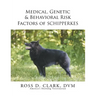 Medical, Genetic & Behavioral Risk Factors of Schipperkes
