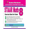 STAAR Math Exercise Book for Grade 8: Student Workbook and Two Realistic STAAR Math Tests