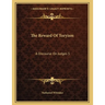 The Reward Of Toryism: A Discourse On Judges 5:23 (1813)