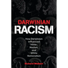 Darwinian Racism: How Darwinism Influenced Hitler, Nazism, and White Nationalism