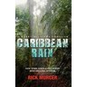 Caribbean Rain: The 4th Manny Williams Thriller