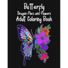 Butterfly Dragon-Flies and Flowers Adult Coloring Book