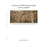 Assyrian and biblical chronologies are they reliable?