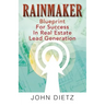 Rainmaker: Blueprint For Success In Real Estate Lead Generation