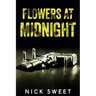 Flowers at Midnight: Politicians Behaving Badly