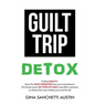 Guilt Trip Detox