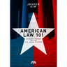 American Law 101: An Easy Primer on the U.S. Legal System