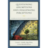 Questioning Assumptions and Challenging Perceptions: Becoming an Effective Teacher in Urban Environments