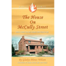 The House on McCully Street: Miracle Stories That Will Enlarge Your Vision of God