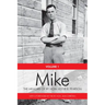Mike: The Memoirs of the Rt. Hon.Lester B. Pearson, Volume One: 1897-1948