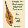 Method For Beginning Mountain Dulcimer