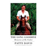The Long Goodbye: Memories of My Father