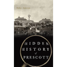 Hidden History of Prescott