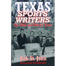 Texas Sports Writers: The Wild and Wacky Years