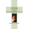 The Peril of Modernizing Jesus