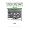 The Moravian Church and the Missionary Awakening in England, 1760-1800