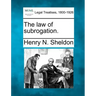 The Law of Subrogation.