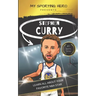 My Sporting Hero: Stephen Curry: Learn all about your favorite NBA star