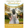 Once Upon a Time in Pemberley: A Pride and Prejudice Variation