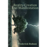 Reality Creation and Manifestation