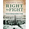 Right to Fight: African-American Marines in WWII