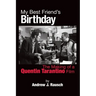 My Best Friend's Birthday: The Making of a Quentin Tarantino Film