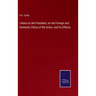 Letters to the President, on the Foreign and Domestic Policy of the Union, and its Effects