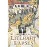 Literary Lapses by Stephen Leacck, Fiction, Literary