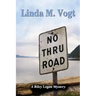 No Thru Road: A Riley Logan Mystery