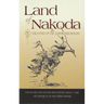 Land of Nakoda: The Story of the Assiniboine Indians