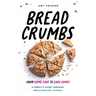 Breadcrumbs: From Home Care to Care Homes - A Family's Guide through the Eldercare Journey