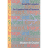 Concept, Image, and Symbol: The Cognitive Basis of Grammar
