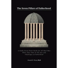 The Seven Pillars of Fatherhood: A Godly Seven-Point Guide for All Real Men When They Take on the Joys and Challenges of Fatherhood