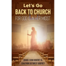 Let's Go Back to Church: For God is in Her Midst