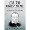 Civil War Correspondence of Florida's Governor John Milton: (Florida in the Civil War 1861-1865)