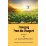 Emerging from the Vineyard: Essays by Lay Ecclesial Ministers