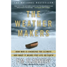 The Weather Makers: How Man Is Changing the Climate and What It Means for Life on Earth