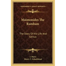 Maimonides the Rambam: The Story of His Life and Genius
