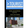 Greater Than a Tourist - Oklahoma City Oklahoma USA: 50 Travel Tips from a Local