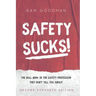 Safety Sucks!: The Bull $H!# in the Safety Profession They Don't Tell You About