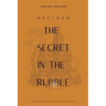 The Secret in the Rubble: The Second Secret