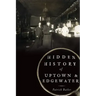 Hidden History of Uptown & Edgewater