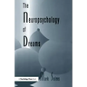 The Neuropsychology of Dreams: A Clinico-Anatomical Study