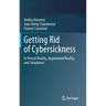 Getting Rid of Cybersickness: In Virtual Reality, Augmented Reality, and Simulators